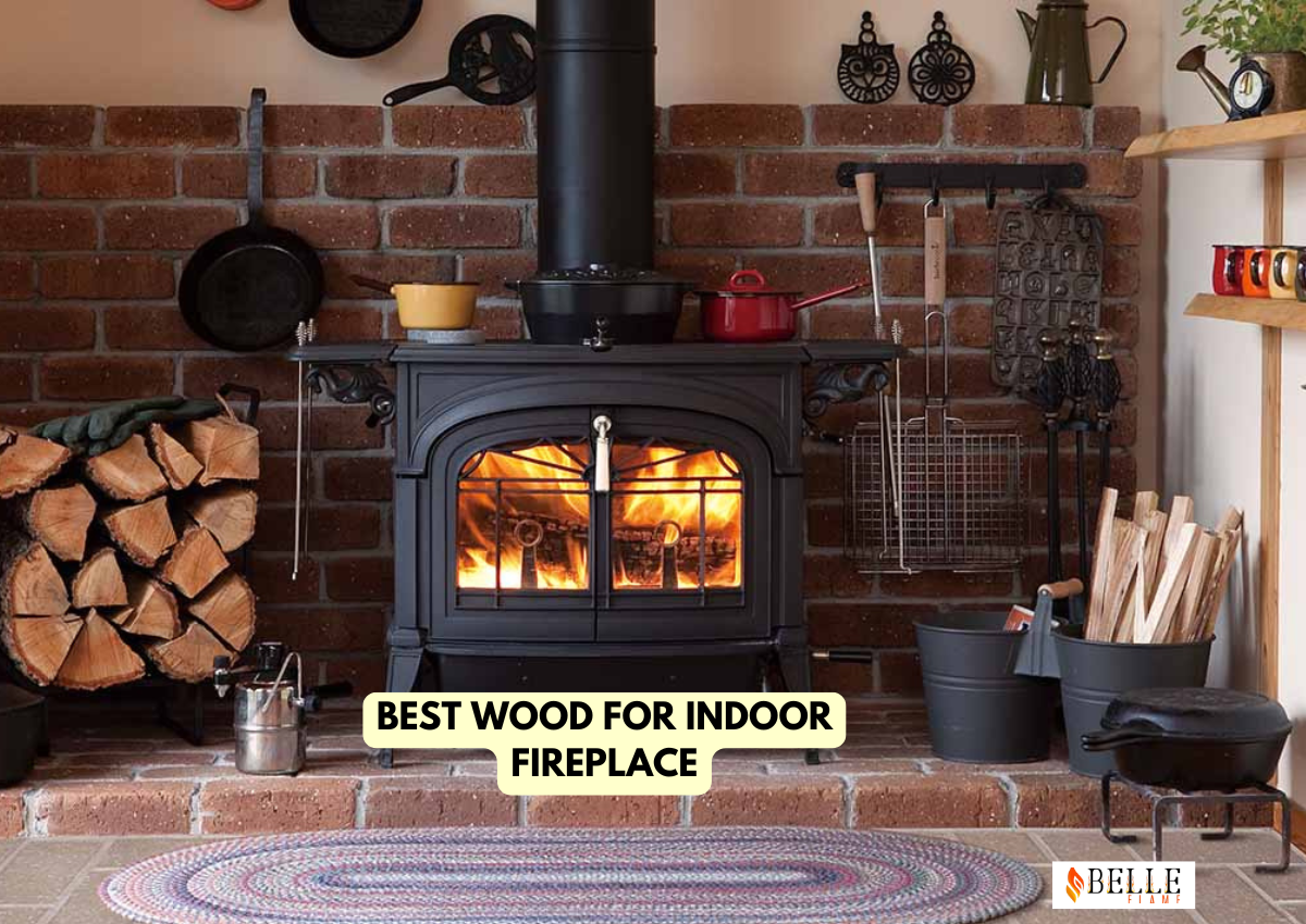 best wood for indoor fireplace
