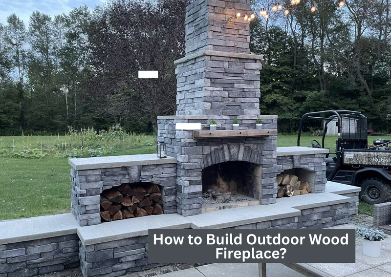 how to build outdoor wood burning fireplace